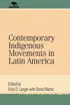 Contemporary Indigenous Movements in Latin America cover