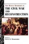 The Human Tradition in the Civil War and Reconstruction cover