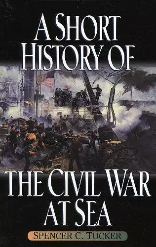 A Short History of the Civil War at Sea cover