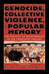 Genocide, Collective Violence, and Popular Memory cover