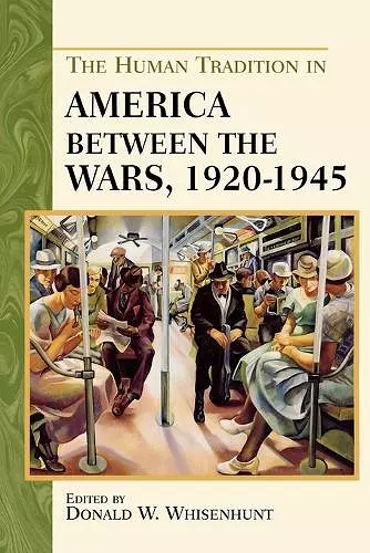 The Human Tradition in America between the Wars, 1920-1945 cover