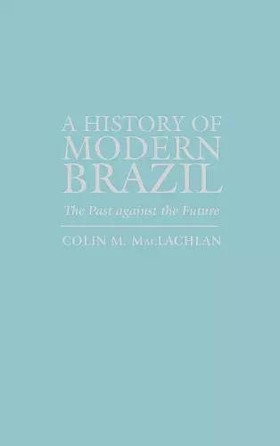 A History of Modern Brazil cover