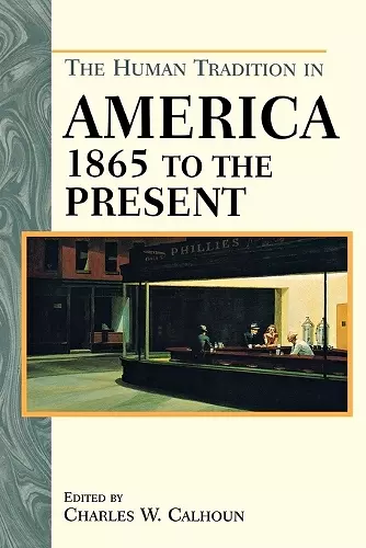 The Human Tradition in America from 1865 to the Present cover