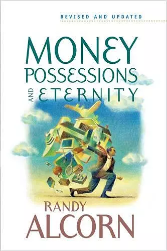 Money, Possessions, And Eternity cover