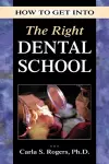 How to Get into the Right Dental School cover