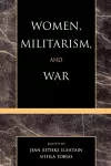 Women, Militarism, and War cover