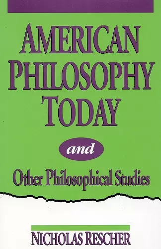 American Philosophy Today, and Other Philosophical Studies cover