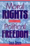 Moral Rights and Political Freedom cover