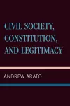 Civil Society, Constitution, and Legitimacy cover