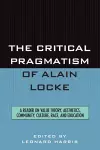 The Critical Pragmatism of Alain Locke cover