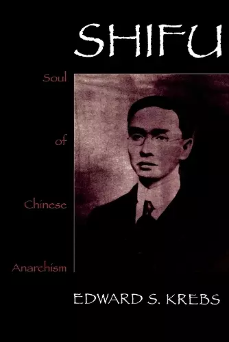 Shifu, Soul of Chinese Anarchism cover