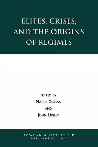 Elites, Crises, and the Origins of Regimes cover