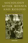 Sociology after Bosnia and Kosovo cover