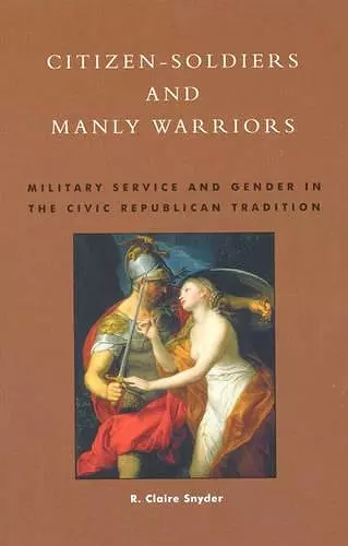 Citizen-Soldiers and Manly Warriors cover