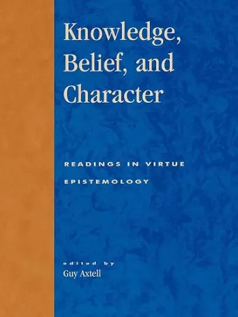 Knowledge, Belief, and Character cover