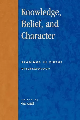 Knowledge, Belief, and Character cover