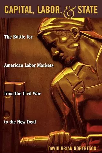 Capital, Labor, and State cover