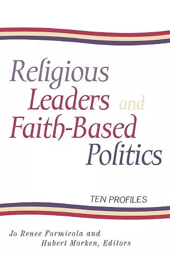 Religious Leaders and Faith-Based Politics cover