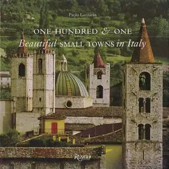 One Hundred & One Beautiful Small Towns in Italy cover