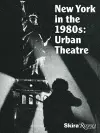 Urban Theater: New York Art in the 1980s cover