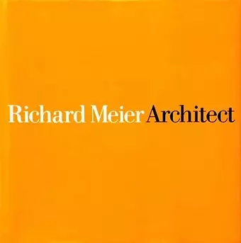 Richard Meier, Architect Vol 7 cover