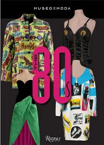 The 80s: Fashion's Boldest, Most Glamorous Decade cover