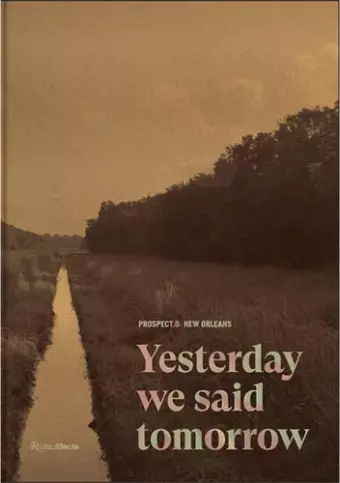 Prospect.5 New Orleans: Yesterday we said tomorrow cover