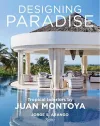 Designing Paradise: Juan Montoya cover