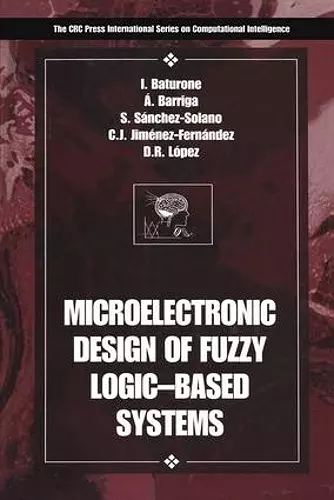Microelectronic Design of Fuzzy Logic-Based Systems cover