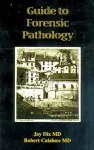 Guide to Forensic Pathology cover