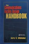 The Communications Facility Design Handbook cover