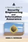 A Practical Guide to Security Engineering and Information Assurance cover