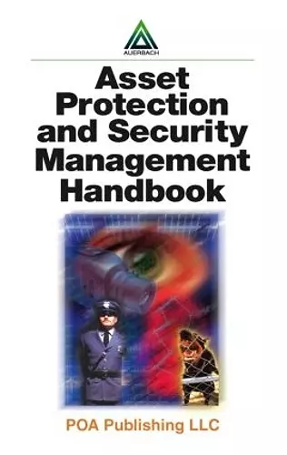 Asset Protection and Security Management Handbook cover