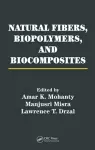 Natural Fibers, Biopolymers, and Biocomposites cover