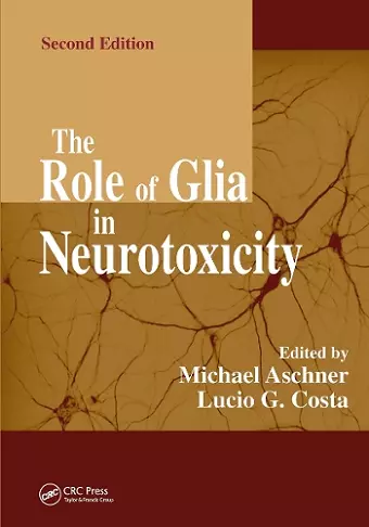 The Role of Glia in Neurotoxicity cover