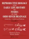 Reproductive Biology and Early Life History of Fishes in the Ohio River Drainage cover