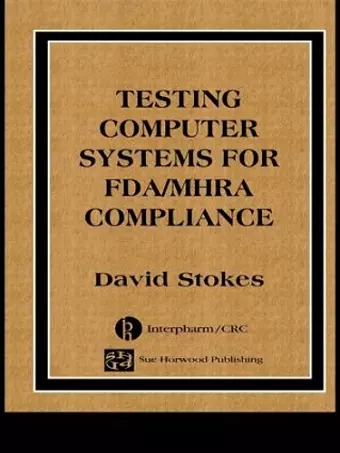 Testing Computers Systems for FDA/MHRA Compliance cover