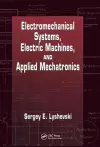 Electromechanical Systems, Electric Machines, and Applied Mechatronics cover