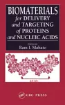 Biomaterials for Delivery and Targeting of Proteins and Nucleic Acids cover