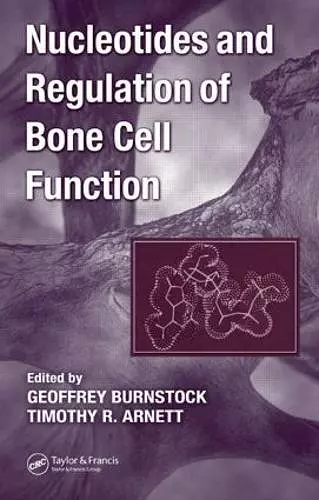 Nucleotides and Regulation of Bone Cell Function cover