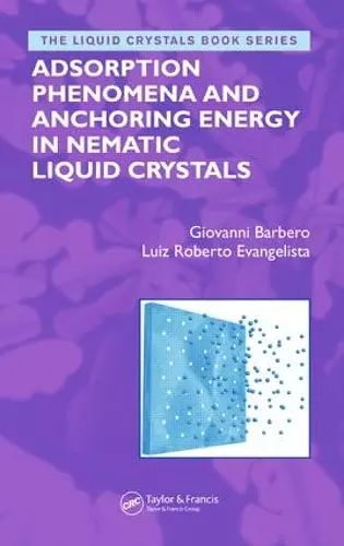 Adsorption Phenomena and Anchoring Energy in Nematic Liquid Crystals cover