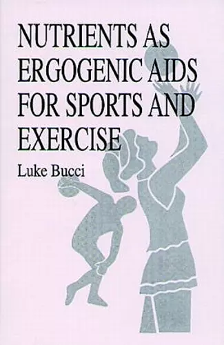 Nutrients as Ergogenic Aids for Sports and Exercise cover