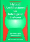 Hybrid Architectures for Intelligent Systems cover