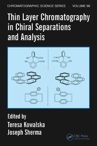 Thin Layer Chromatography in Chiral Separations and Analysis cover