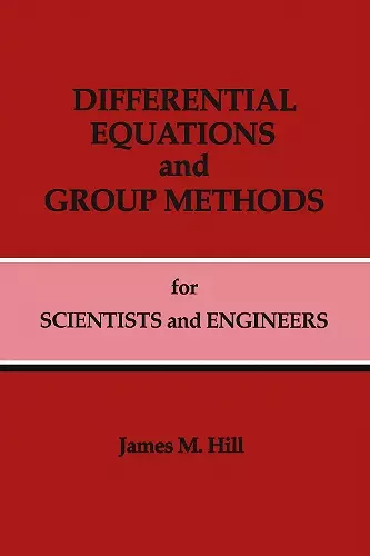 Differential Equations and Group Methods for Scientists and Engineers cover