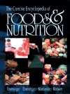 The Concise Encyclopedia of Foods & Nutrition cover