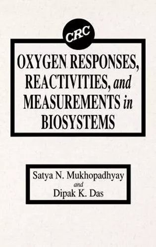 Oxygen Responses, Reactivities, and Measurements in Biosystems cover