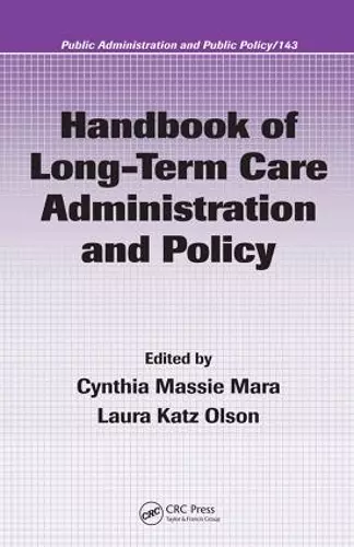 Handbook of Long-Term Care Administration and Policy cover