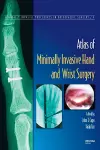 Atlas of Minimally Invasive Hand and Wrist Surgery cover