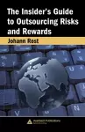 The Insider's Guide to Outsourcing Risks and Rewards cover